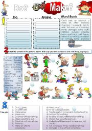 English Worksheet: DO or MAKE? that it the grammar question today =) A complete test on usage of the verbs do and make in different contexts, including common verb phrases phrasal verbs. 2 PAGES.