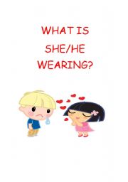 English Worksheet: WHAT IS  SHE/ HE  WEARING?