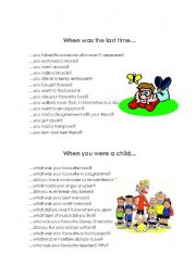 Conversation: When was the last time..../When you were a child....