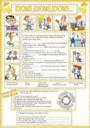 English Worksheet: Idioms,idioms,idioms...