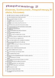English Worksheet: Rephrasing 2 ( pasive , conditionals, rported speech, modals and relatives)