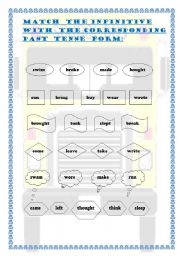 English worksheet: MATCH  THE INFINITIVE  WITH  THE CORRESPONDING  PAST  TENSE  FORM: