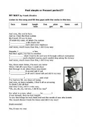 English Worksheet: My Way by Frank Sinatra_ present perfect or past simple?