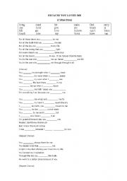 English Worksheet: Because you loved me- Song worksheet (Past Simple)