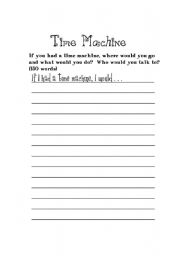 English worksheet: If I had a time machine I would...