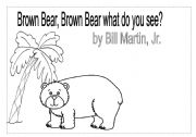 English Worksheet: BROWN BEAR BROWN BEAR WHAT DO YOU SEE?