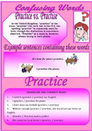 English Worksheet: Confusing Words (7)...practice vs. practise...There are many grammatical errors that we, as teachers see every day. If you really want to improve your students English, this is the perfect set for you ;)