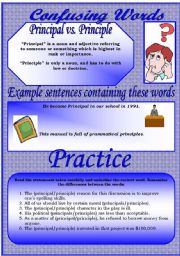 English Worksheet: Confusing Words (9)...principal vs. principle...There are many grammatical errors that we, as teachers see every day. If you really want to improve your students English, this is the perfect set for you ;)