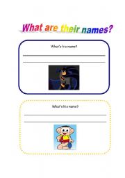 English worksheet: WHAT ARE THEIR NAMES?