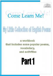 English Worksheet: MY LITTLE COLLECTION OF ENGLISH POEMS! 9 pages