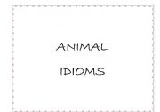 English worksheet: Animal Idioms Flashcard