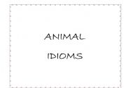 English Worksheet: Animal Idioms Flashcard