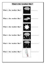 English worksheet: whats the weather like ?