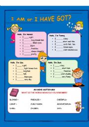 English Worksheet: I am OR I have got?