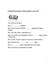 English worksheet: Complete with present simple or present continuous