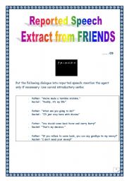 English Worksheet: Grammar & movie time! REPORTED SPEECH task based on a dialogue from FRIENDS. With KEY. (2 pages)