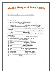 English Worksheet: MUCH/ MANY OR A FEW/ A LITTLE