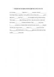 English worksheet: Complete the description with the right form of the verb to be