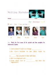 English Worksheet: Practice Writing with the show SCRUBS Episode 