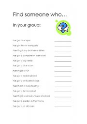 English worksheet: Has got: Find somebody who...