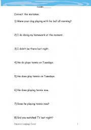 English worksheet: CORRECT THE MISTAKES: PRESENT SIMPLE & CONTINUOUS; PAST SIMPLE & CONTINUOUS FORMS