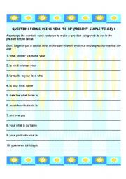 English worksheet: QUESTION FORMS USING VERB TO BE (PRESENT SIMPLE TENSE)