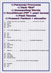 Personal Pronouns / connecting words / Verb be / if clauses / past tenses / present perfect / since and for