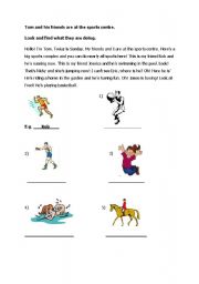English worksheet: Tom and his friends are at the sports centre.