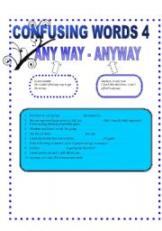 English Worksheet: CONFUSING WORDS 4 {ANYWAY-ANY WAY-WHETHER-WEATHER