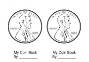 English worksheet: COIN BOOK-Excellent for learning money/coins and value of each