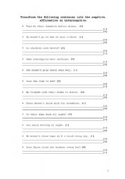 English Worksheet: Turn into positive, negative and / or interrogative sentences.