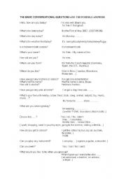 English Worksheet: THE BASIC CONVERSATIONAL QUESTIONS AND THE POSSIBLE ANSWERS