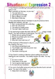 English Worksheet: Situational Expression 2 (3pages)   let�s pracise short dialogues in various kinds of situations ^^ 15 items 