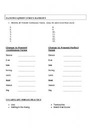 English worksheet: dancing queen pop song Continuous and Present Perfect pract