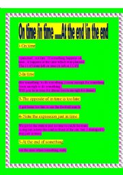 English worksheet: in time - on time  \\ at the end - in the end