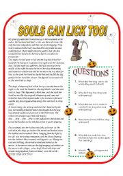 English Worksheet: SOULS CAN LICK TOO!! A halloween story!!!