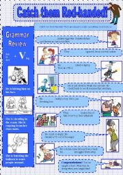 English Worksheet: Catchem red-handed! Continuous Tenses (Present-Past Cont.)