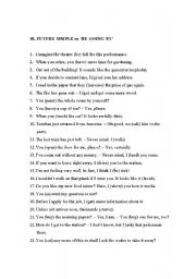 English worksheet: Future simple or TO BE GOING TO