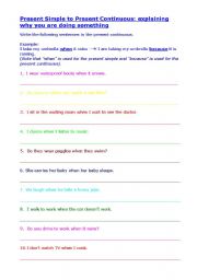English worksheet: Present Simple to Present Continuous - When to Because