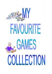 English Worksheet: My favourite games collection (1 / 4 )