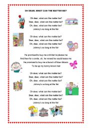 English worksheet: OH DEAR - WHAT CAN THE MATTER BE - SONG