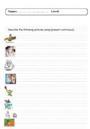 English worksheet: describe the following pictures using(present continuous)