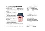 English worksheet: A PIGLET WITH A DREAM