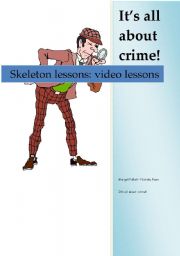 English Worksheet: skeleton lesson to match crime lesson