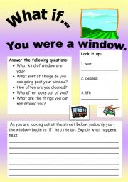 English Worksheet: What if Series 16 (object series): What if You were a window.