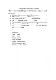 English Worksheet: The missing words in each sentence begin with the same letter