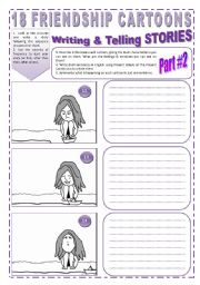 English Worksheet: 18 FRIENDSHIP CARTOONS - ( 4 pages - 2 of  2) - Writing & Telling STORIES  through Images + 2 Activities & 5 Exercises