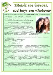 English Worksheet: PAST SIMPLE IN CONTEXT -FRIENDS ARE FOREVER, AND BOYS ARE WHATEVER