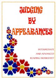 English Worksheet: JUDGING BY APPEARANCES - advanced/intermediate ws