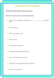 English Worksheet: 2 degrees warmer, a listening comprehension about global warming based on a National Geographic video